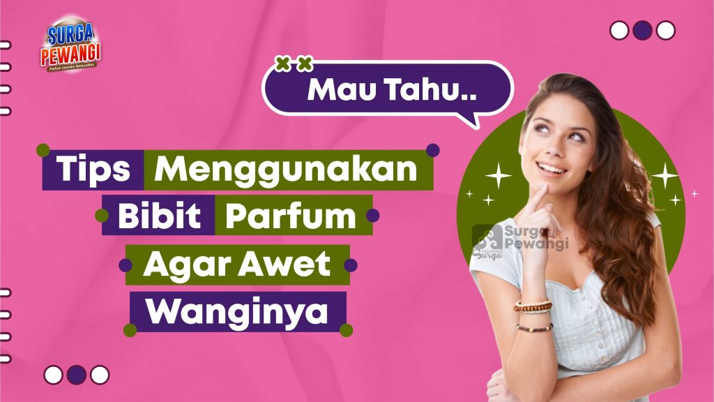 cara menggunakan bibit parfum laundry agar awet wanginya