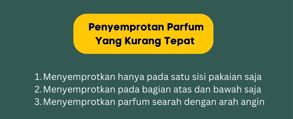 penyemprotan parfum yang kurang tepat